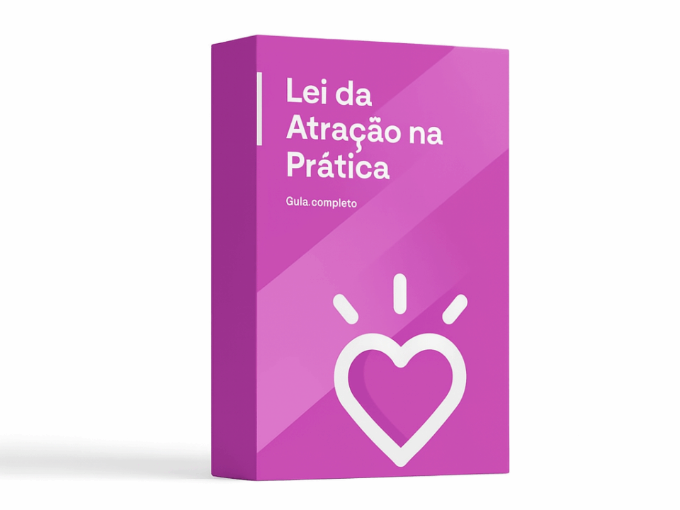 Lei da Atração na Prática - Guia Completo