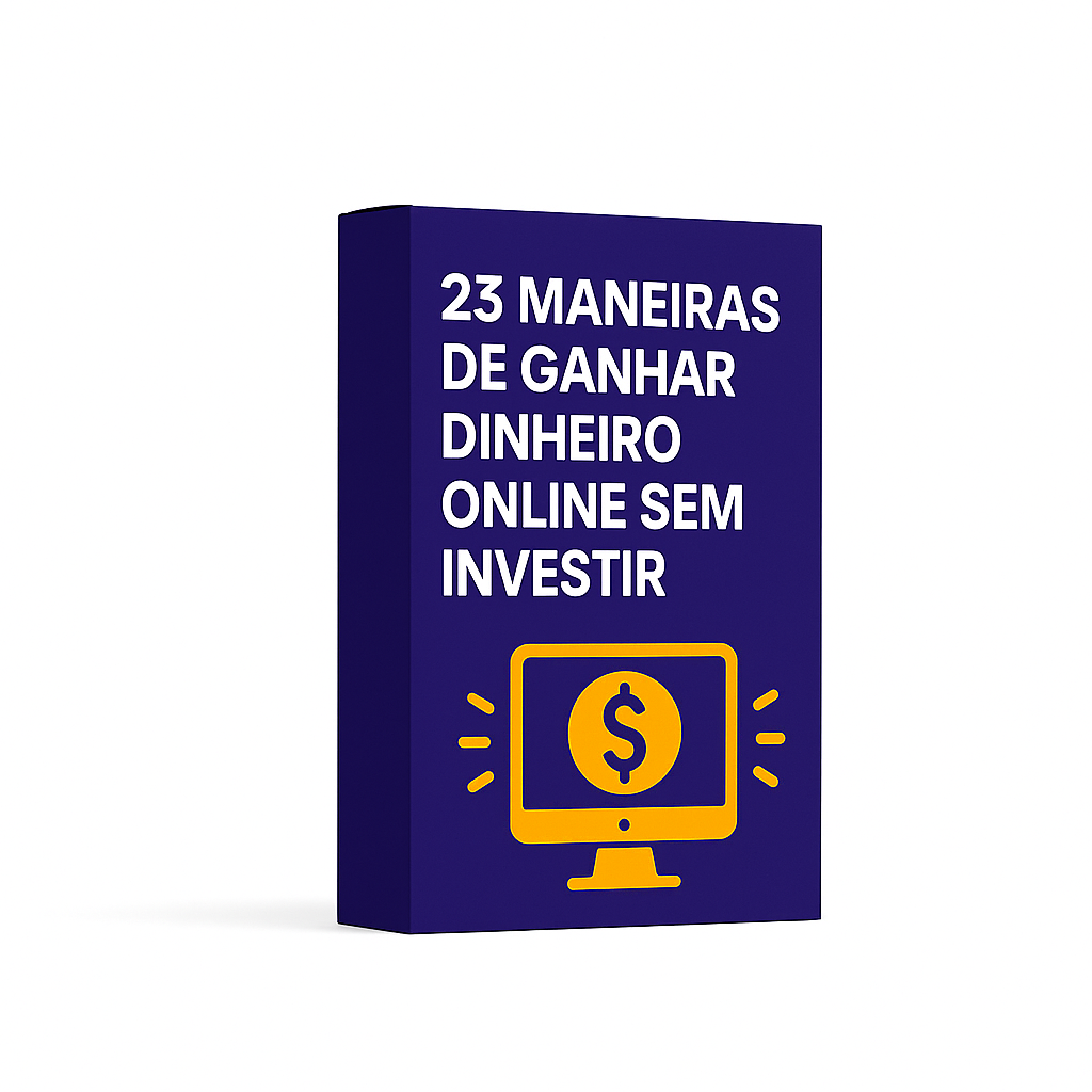 23 Maneiras de Ganhar Dinheiro Online Sem Investir