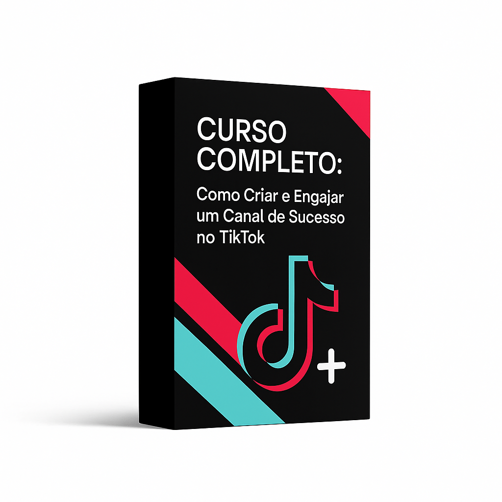 Curso Completo: Como Criar e Engajar um Canal de Sucesso no TikTok