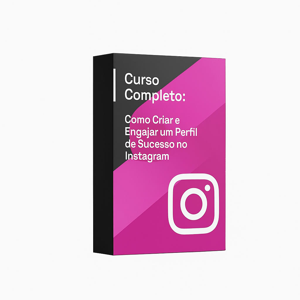 Curso Completo: Como Criar e Engajar um Perfil de Sucesso no Instagram