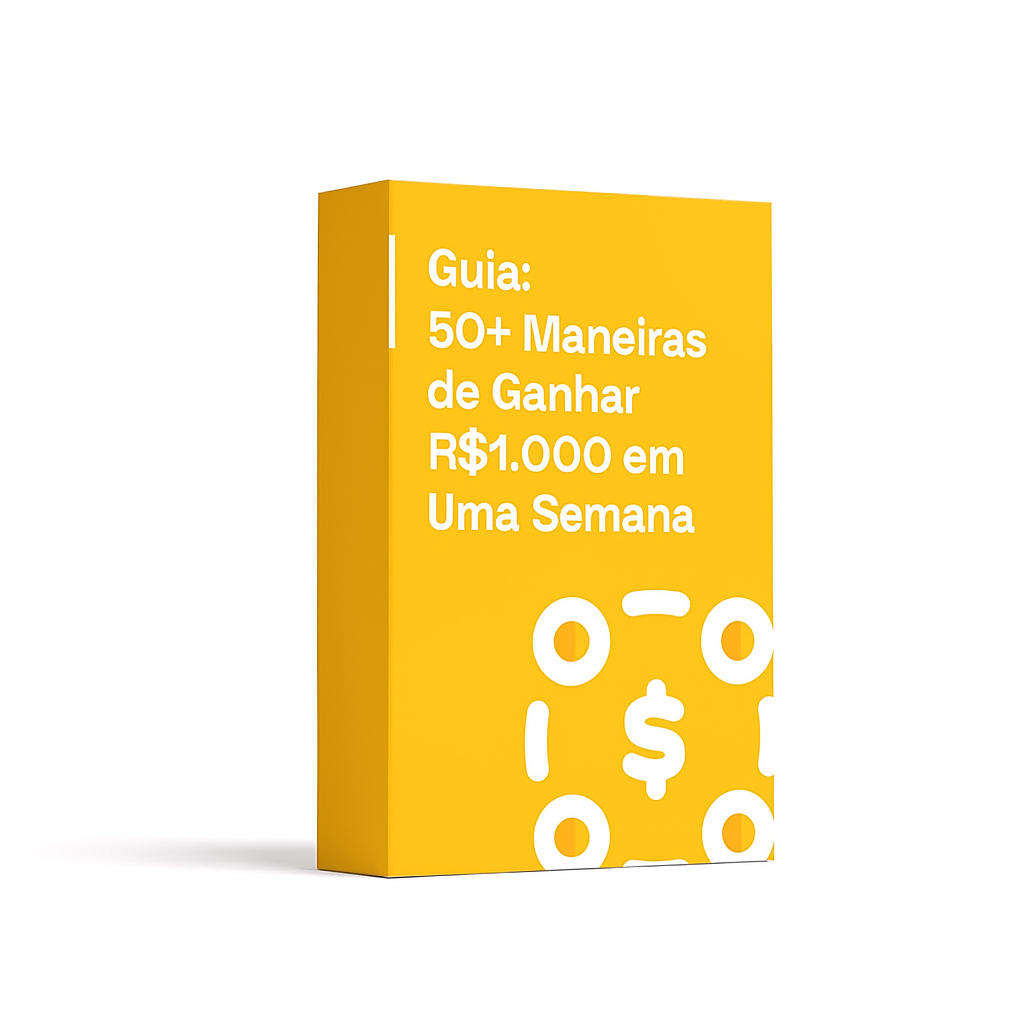Guia: 50+ Maneiras de Ganhar R$ 1.000 em Uma Semana